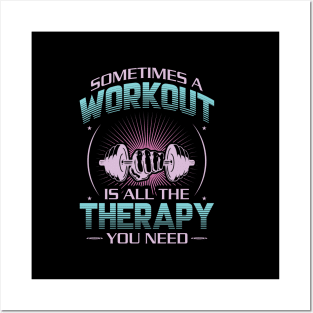 sometimes a workout is all the therapy you need best motivational design Posters and Art